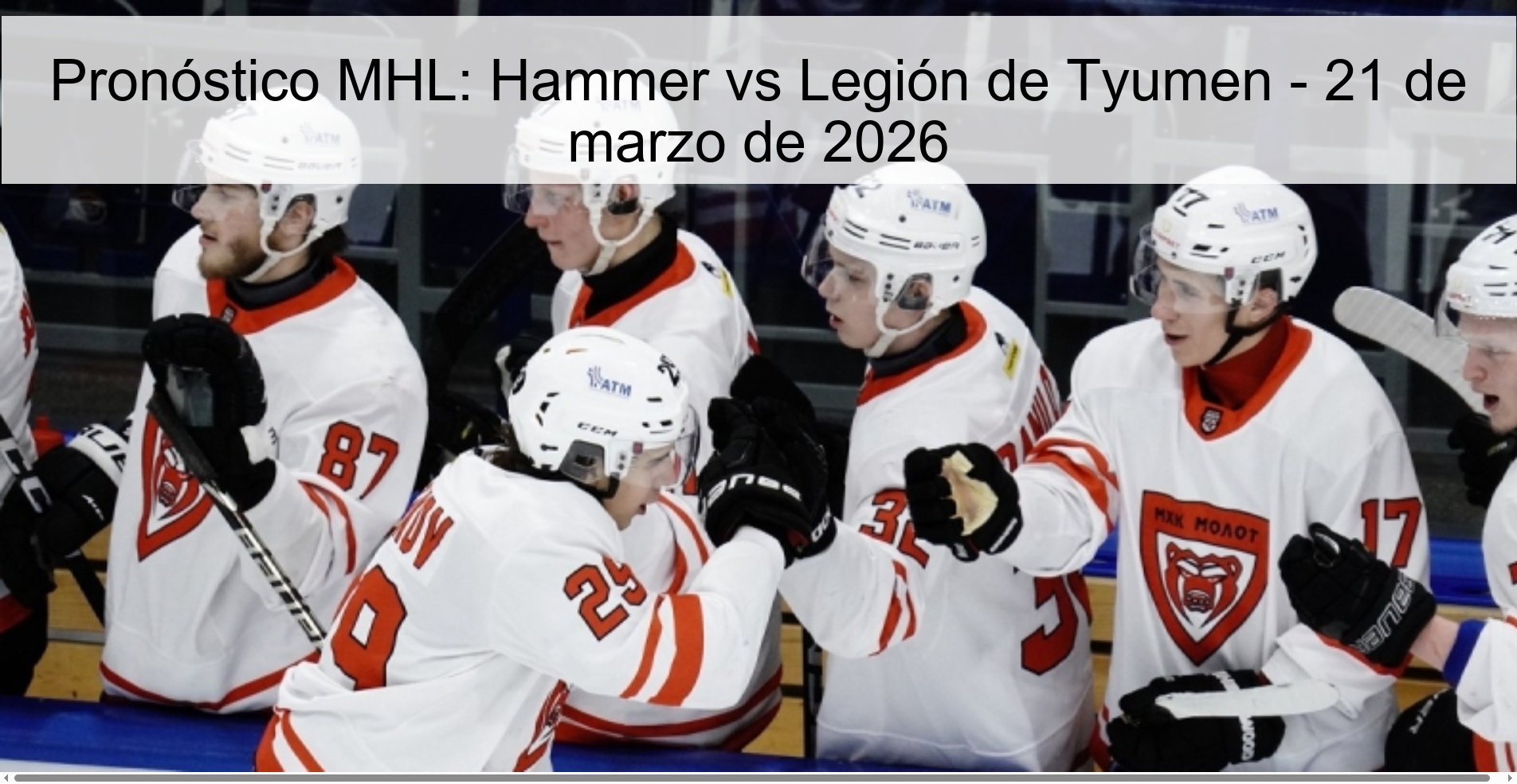 Pronóstico MHL: Hammer vs Legión de Tyumen - 21 de marzo de 2026