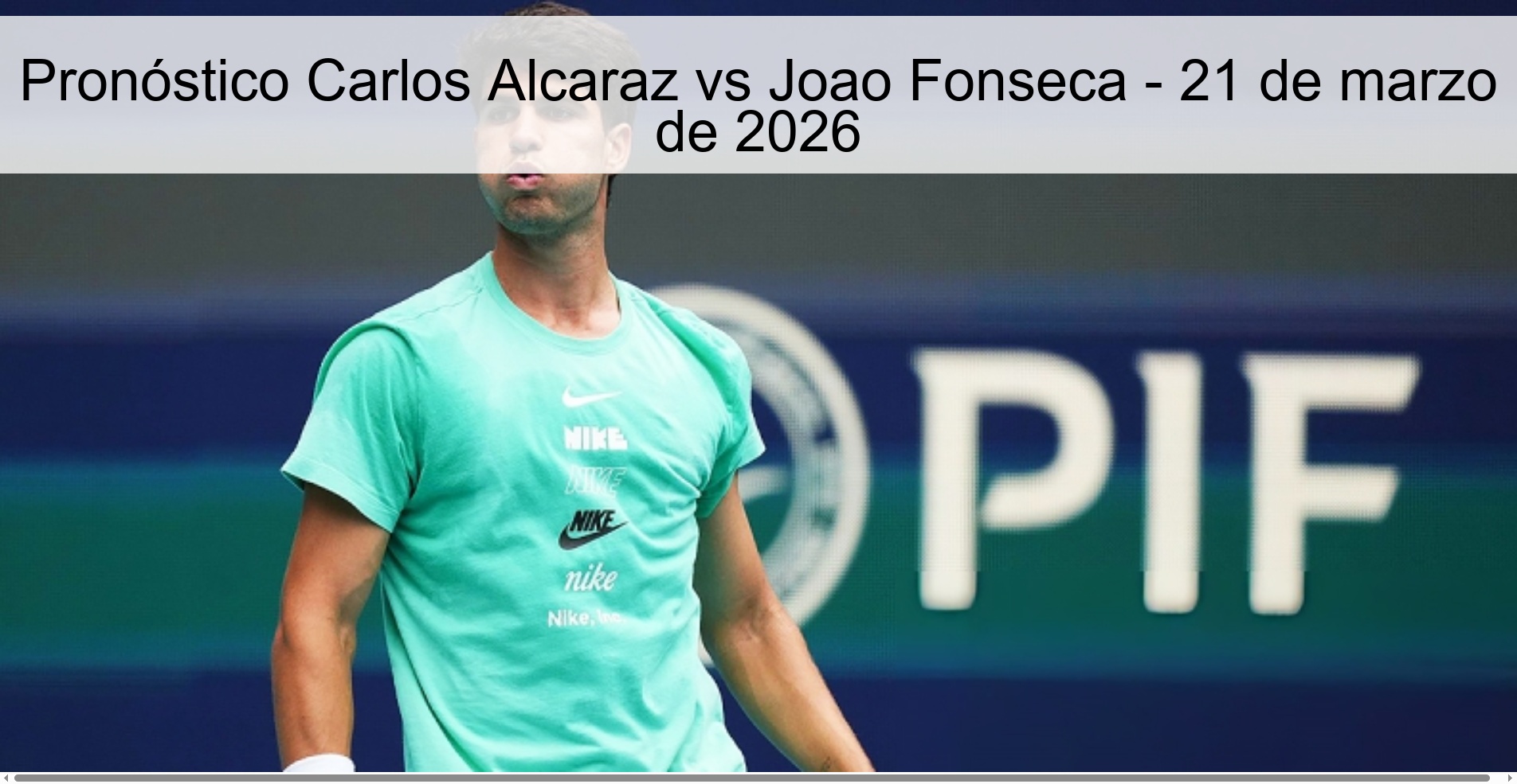 Carlos Alcaraz vs Joao Fonseca Prediction – March 21, 2026