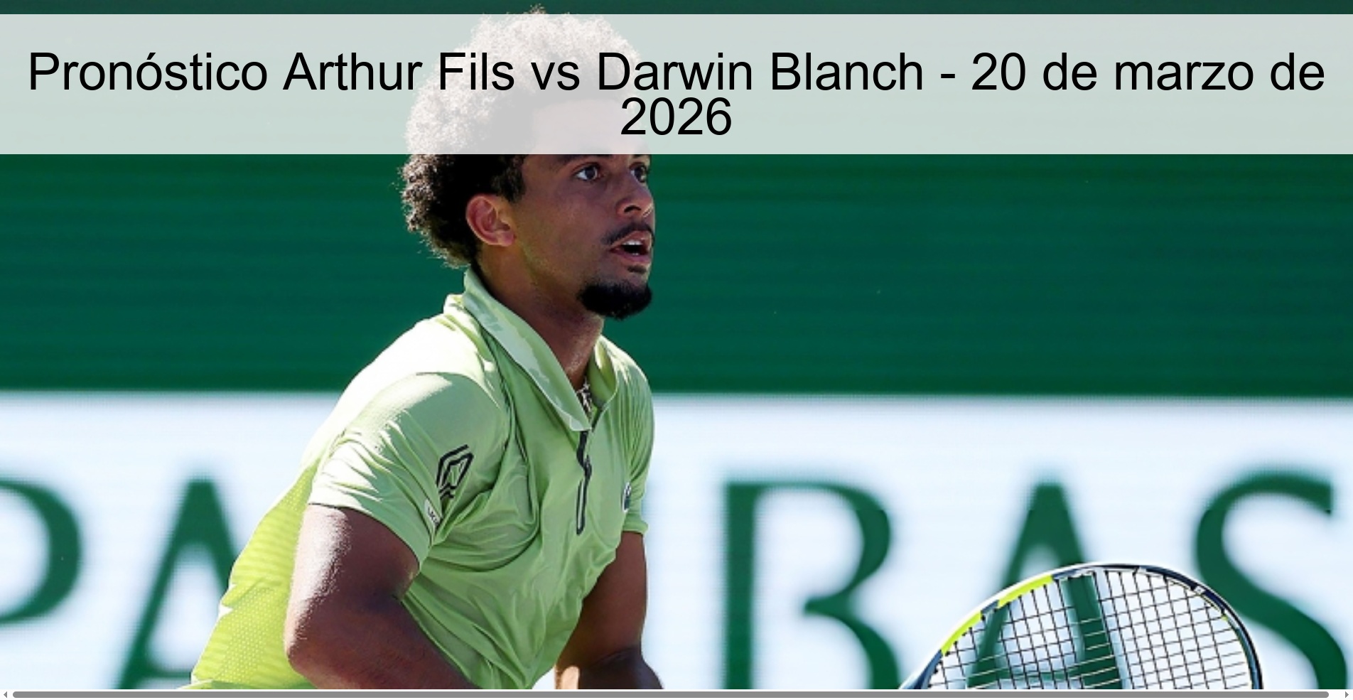 Arthur Fils vs Darwin Blanch Prediction – March 20, 2026