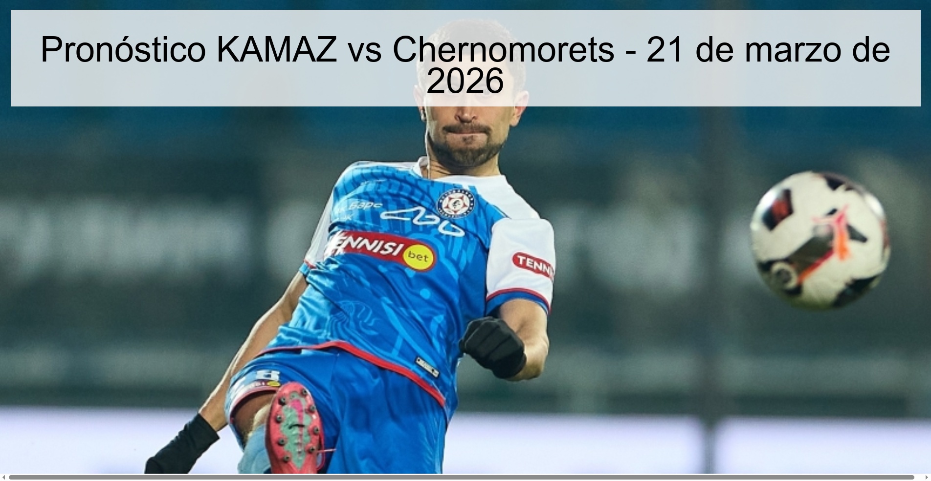 KAMAZ vs Chernomorets Prediction – March 21, 2026