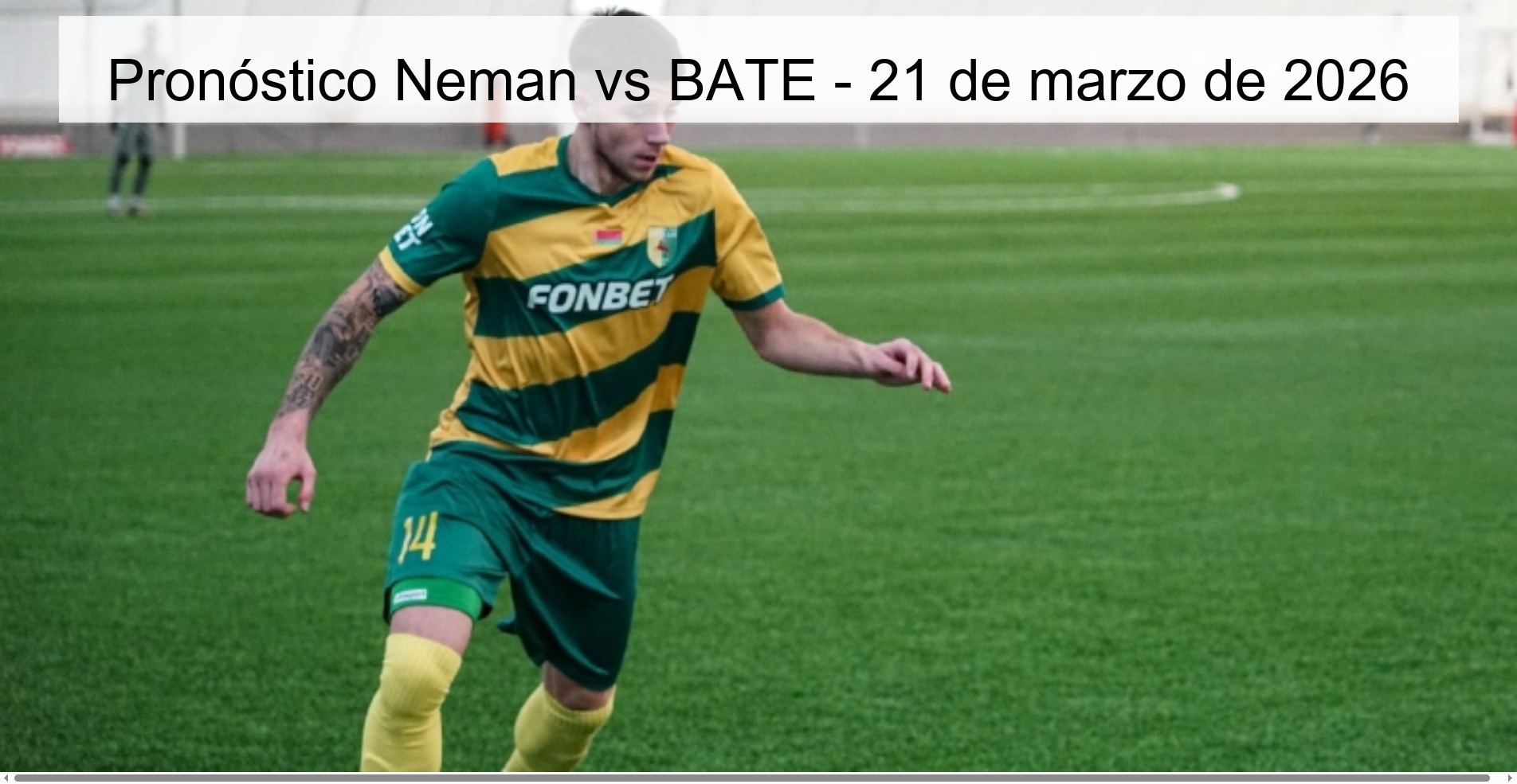 Pronóstico Neman vs BATE - 21 de marzo de 2026