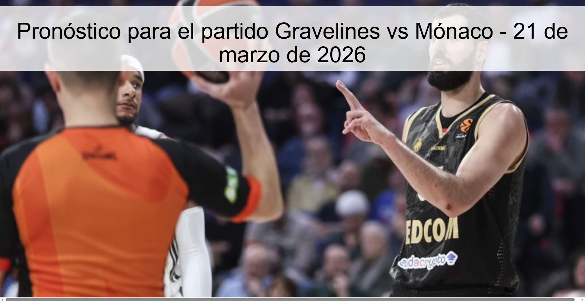 Pronóstico para el partido Gravelines vs Mónaco - 21 de marzo de 2026
