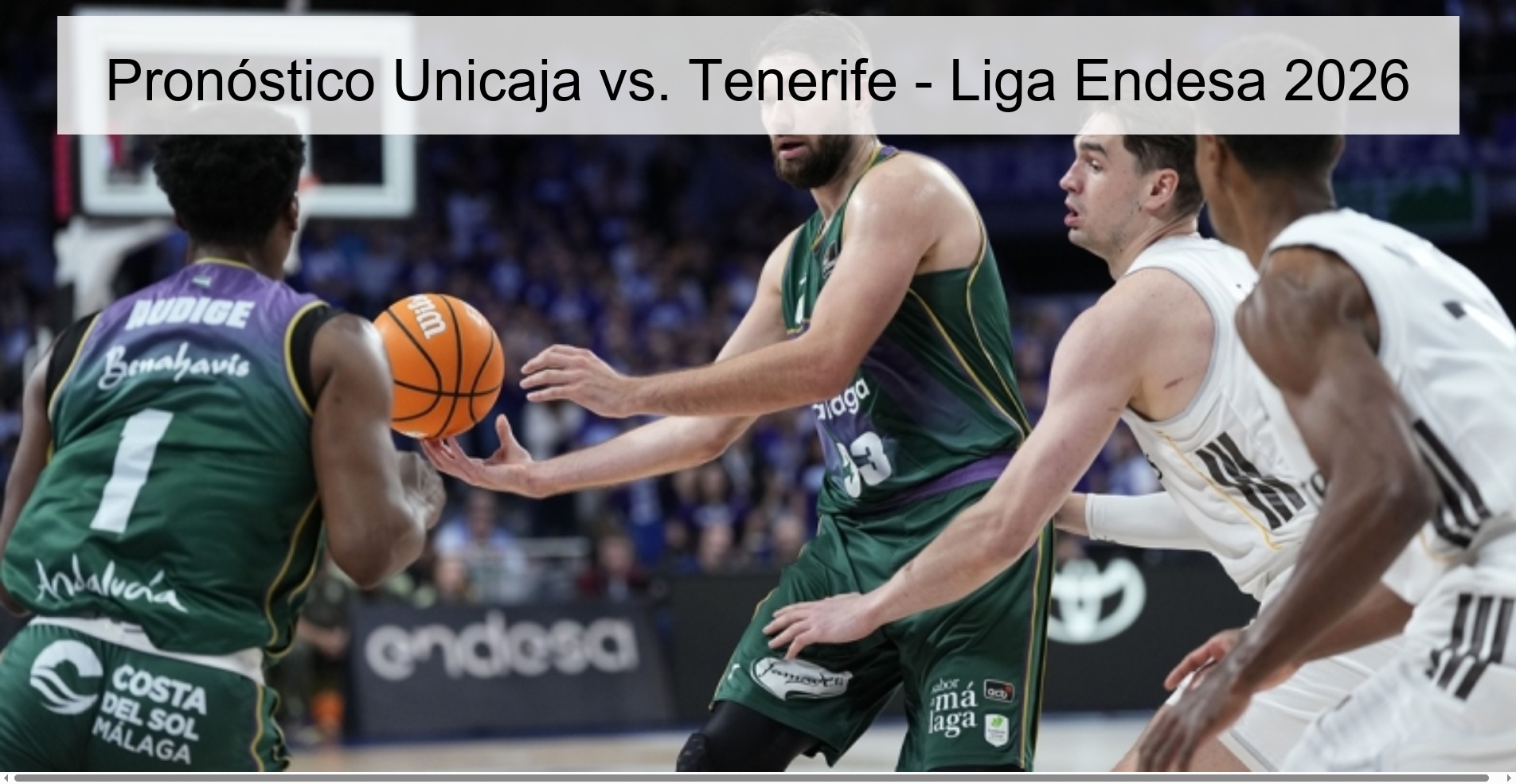 Unicaja vs. Prediction Tenerife - Endesa League 2026