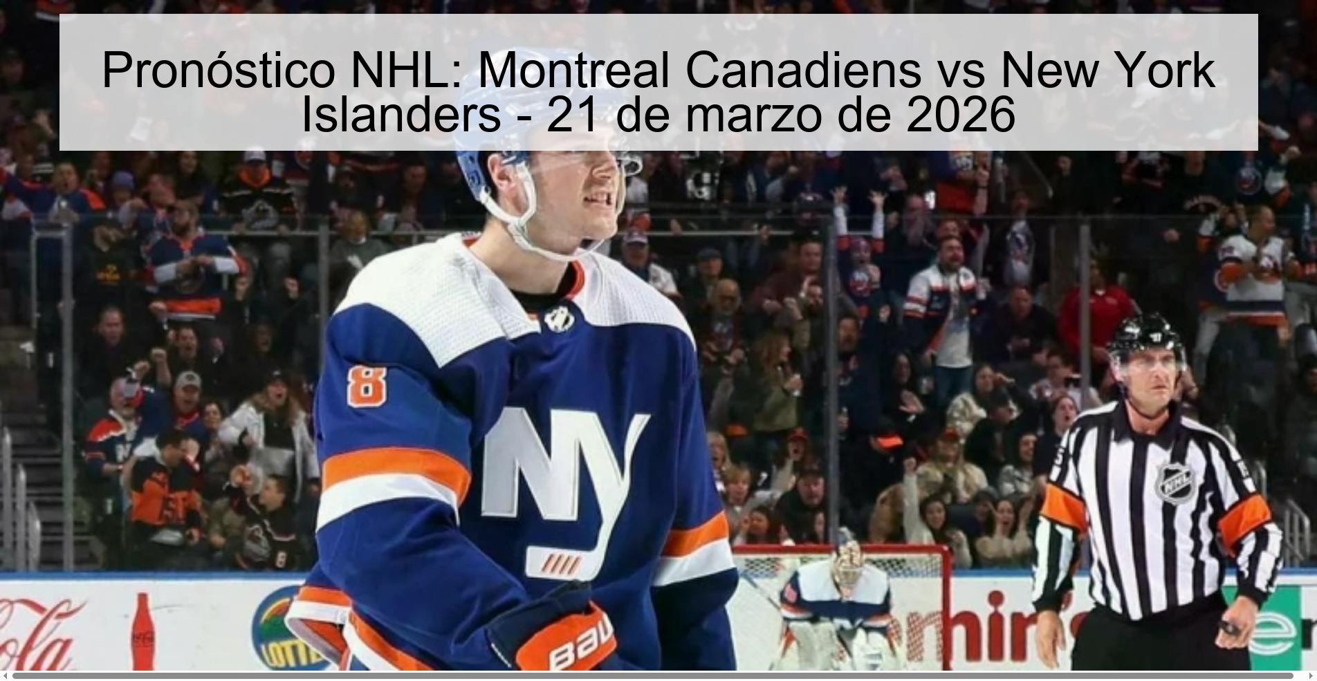 Pronóstico NHL: Montreal Canadiens vs New York Islanders - 21 de marzo de 2026