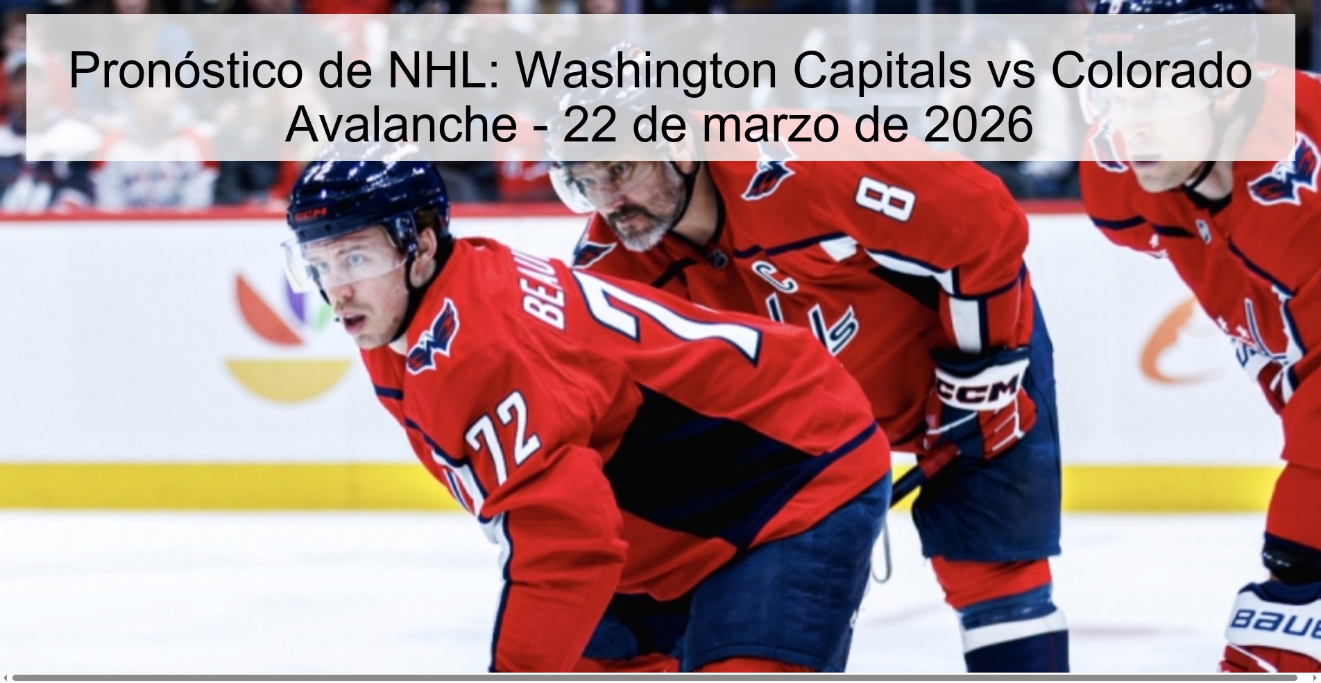 Pronóstico de NHL: Washington Capitals vs Colorado Avalanche - 22 de marzo de 2026 Pronóstico de NHL: Washington Capitals vs Colorado Avalanche - 22 de marzo de 2026