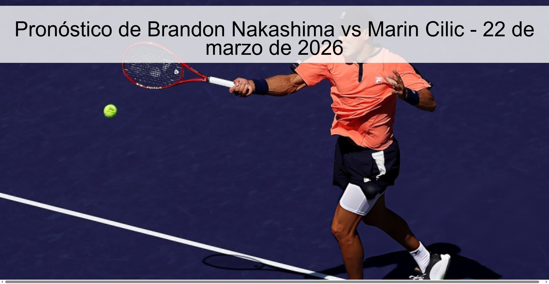 Brandon Nakashima vs Marin Cilic Prediction – March 22, 2026