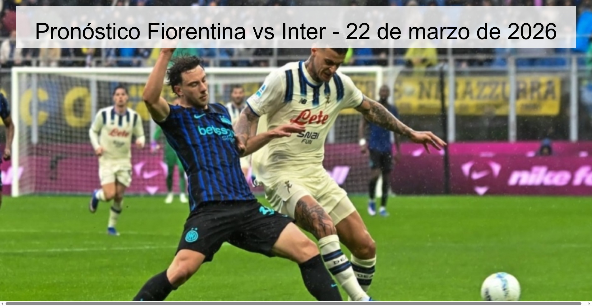 Pronóstico Fiorentina vs Inter - 22 de marzo de 2026