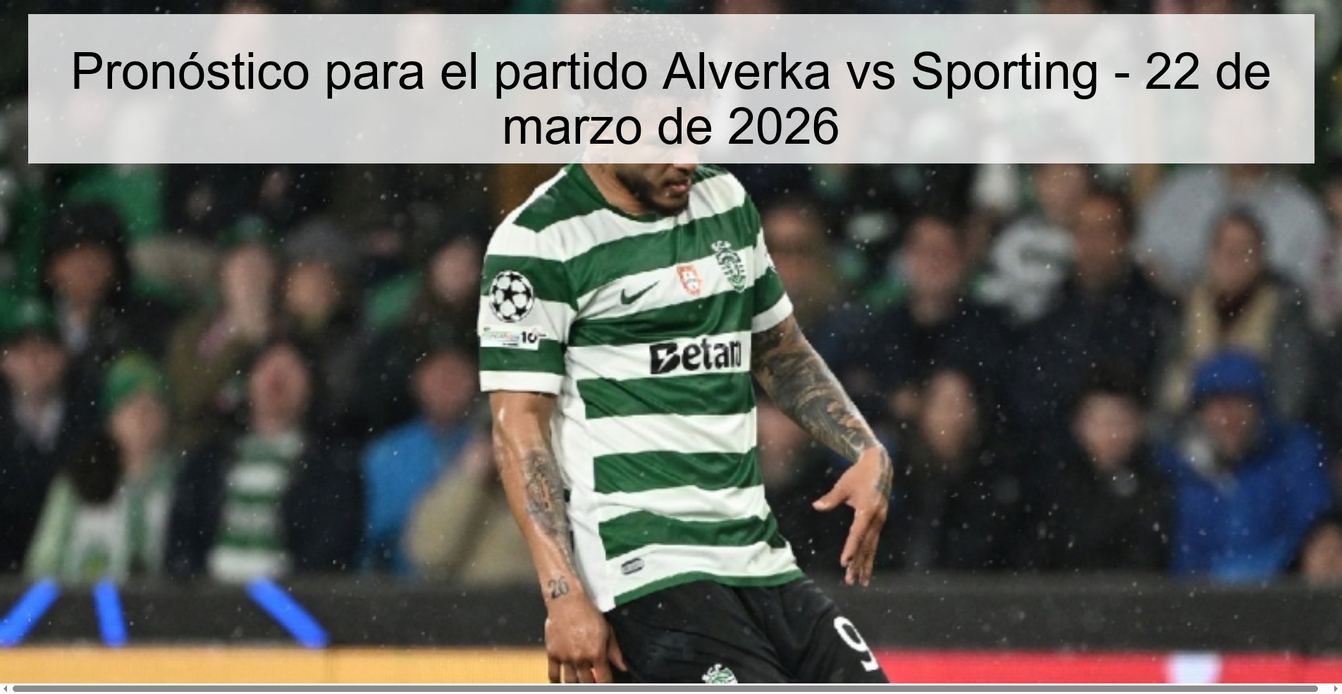Prediction for the match Alverka vs Sporting - March 22, 2026