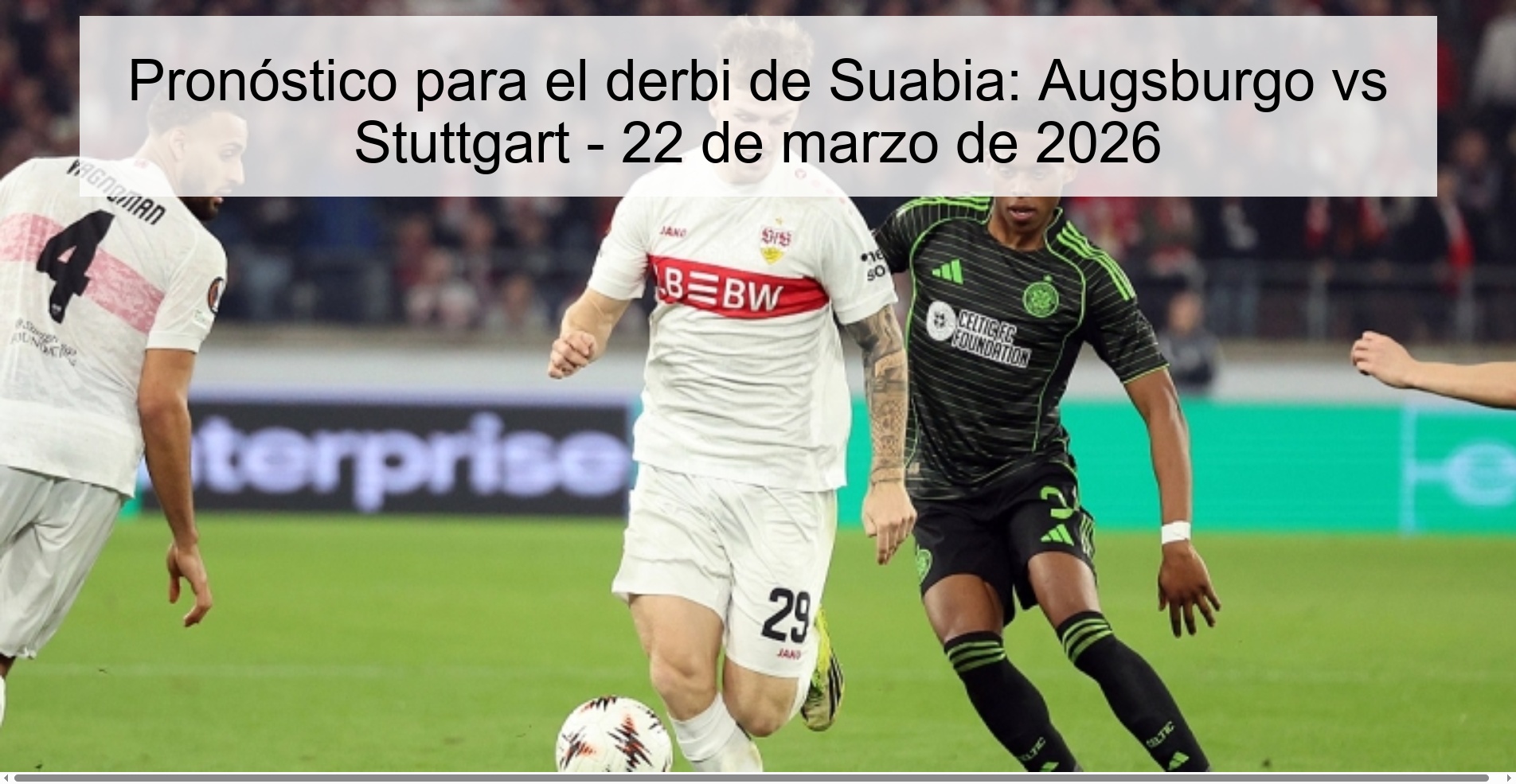 Pronóstico para el derbi de Suabia: Augsburgo vs Stuttgart - 22 de marzo de 2026