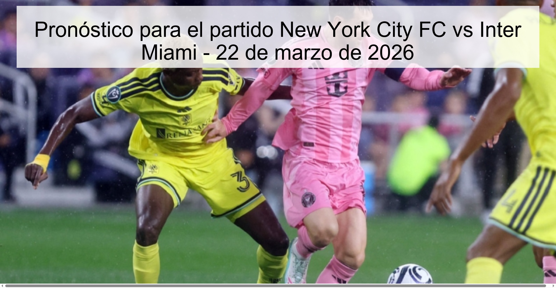 Prediction for the match New York City FC vs Inter Miami - March 22, 2026