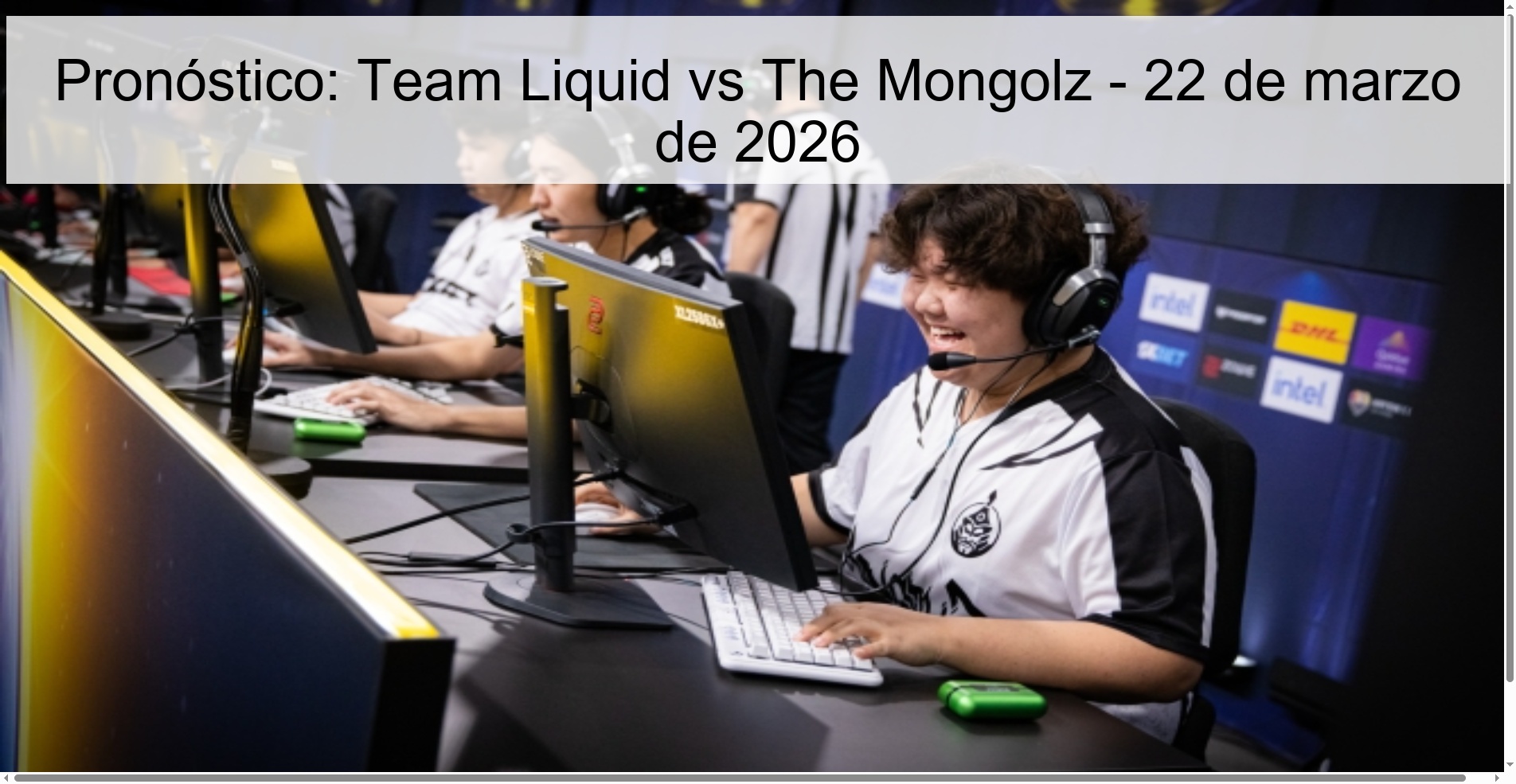 Prediction: Team Liquid vs The Mongolz – March 22, 2026