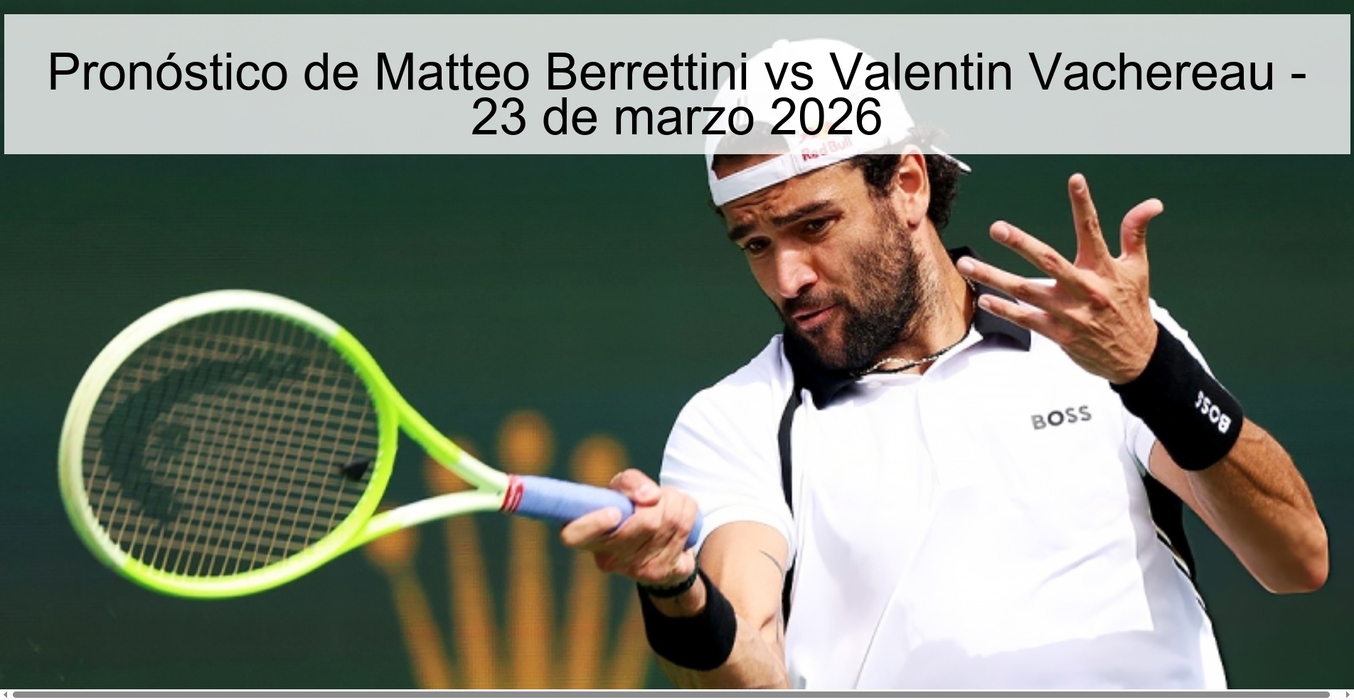 Pronóstico de Matteo Berrettini vs Valentin Vachereau - 23 de marzo 2026