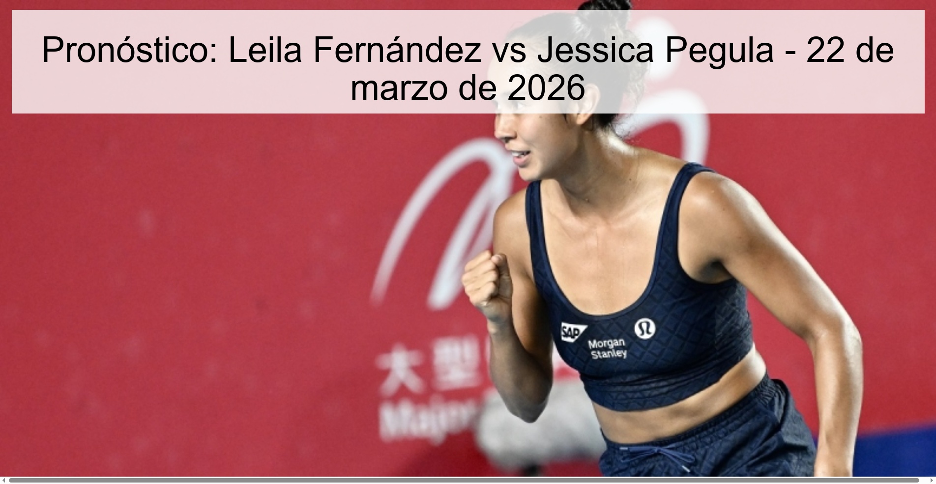 Prediction: Leila Fernández vs Jessica Pegula - March 22, 2026 Prediction: Leila Fernández vs Jessica Pegula - March 22, 2026
