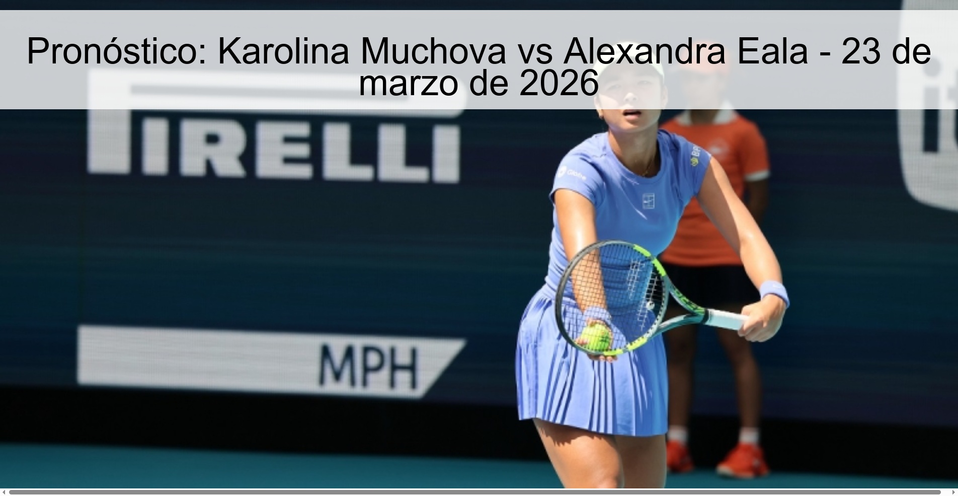Prediction: Karolina Muchova vs Alexandra Eala – March 23, 2026