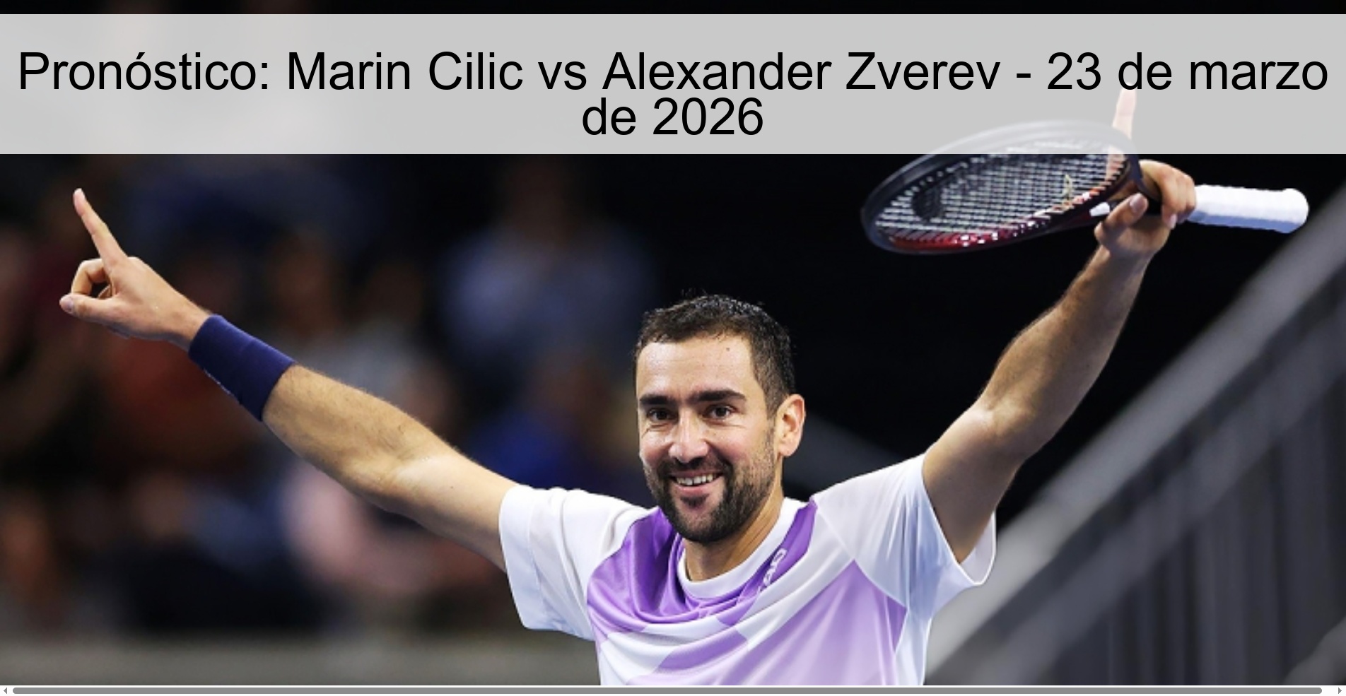 Prediction: Marin Cilic vs Alexander Zverev – March 23, 2026 Prediction: Marin Cilic vs Alexander Zverev – March 23, 2026