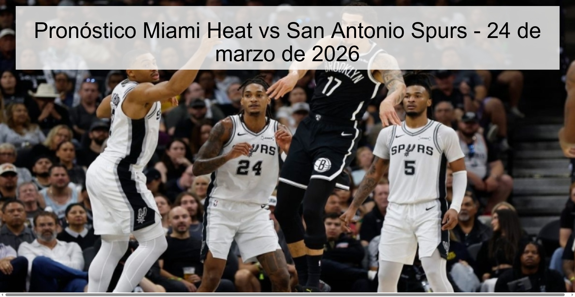 Pronóstico Miami Heat vs San Antonio Spurs - 24 de marzo de 2026