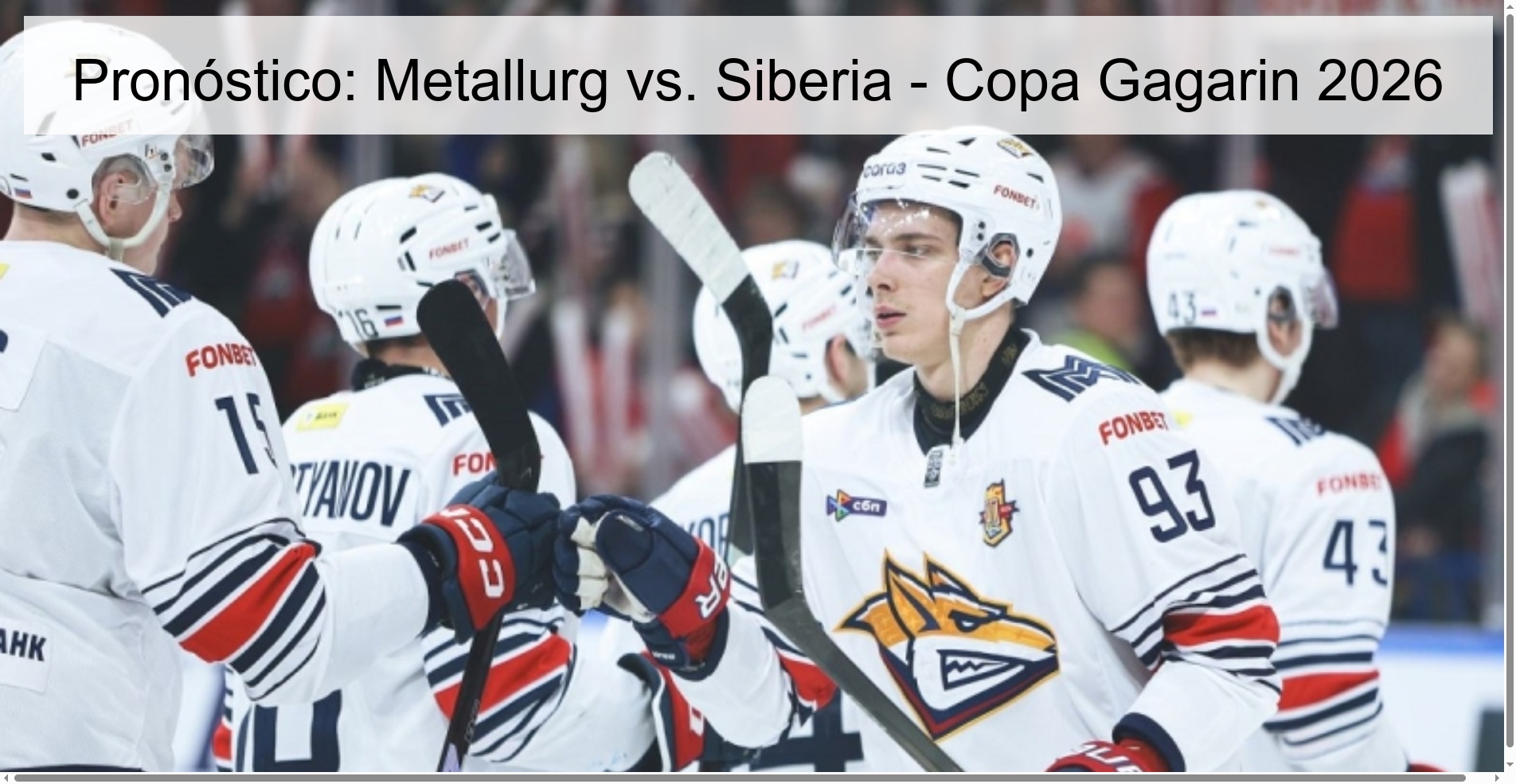 Forecast: Metallurg vs. Siberia - Gagarin Cup 2026