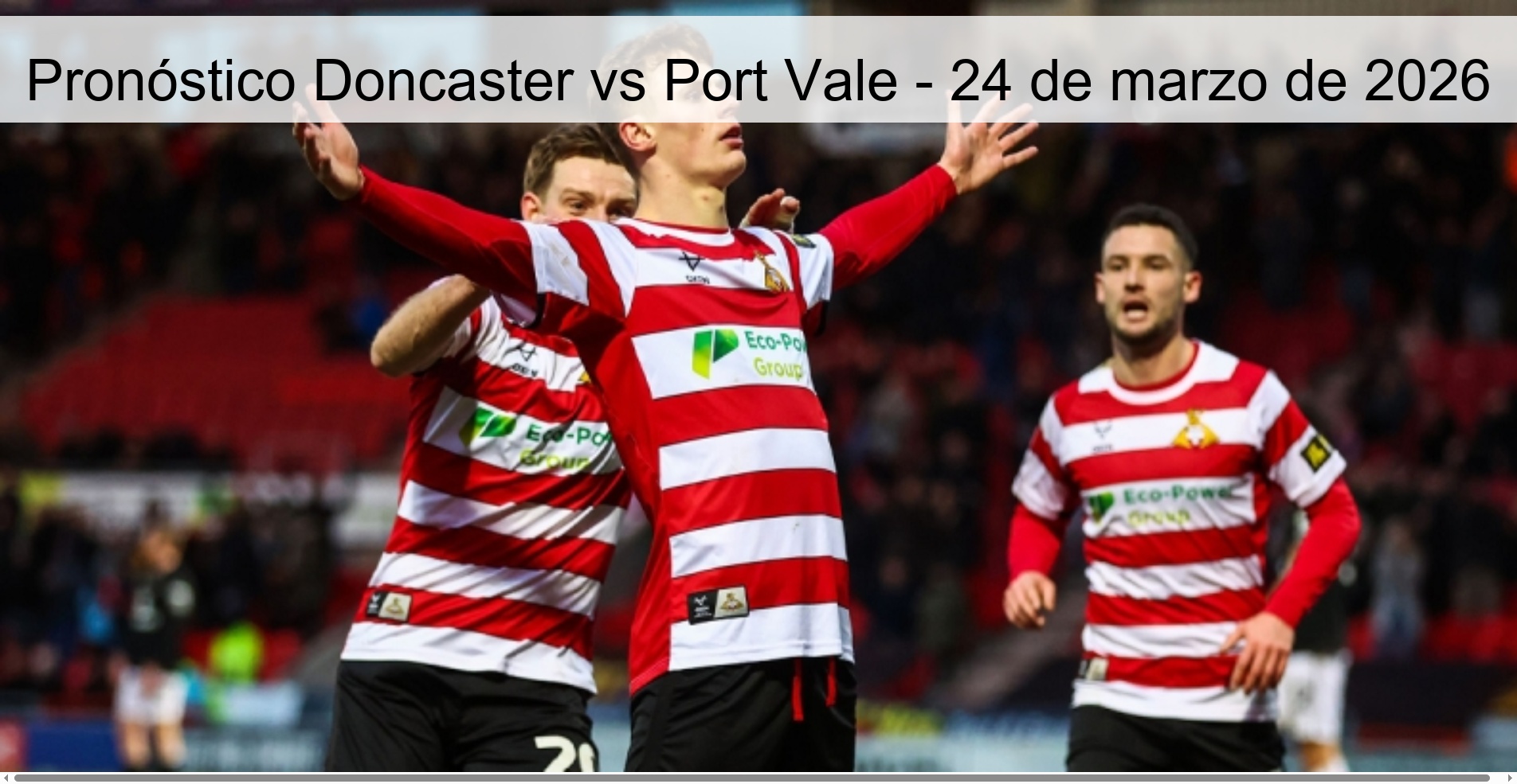 Doncaster vs Port Vale Prediction – March 24, 2026