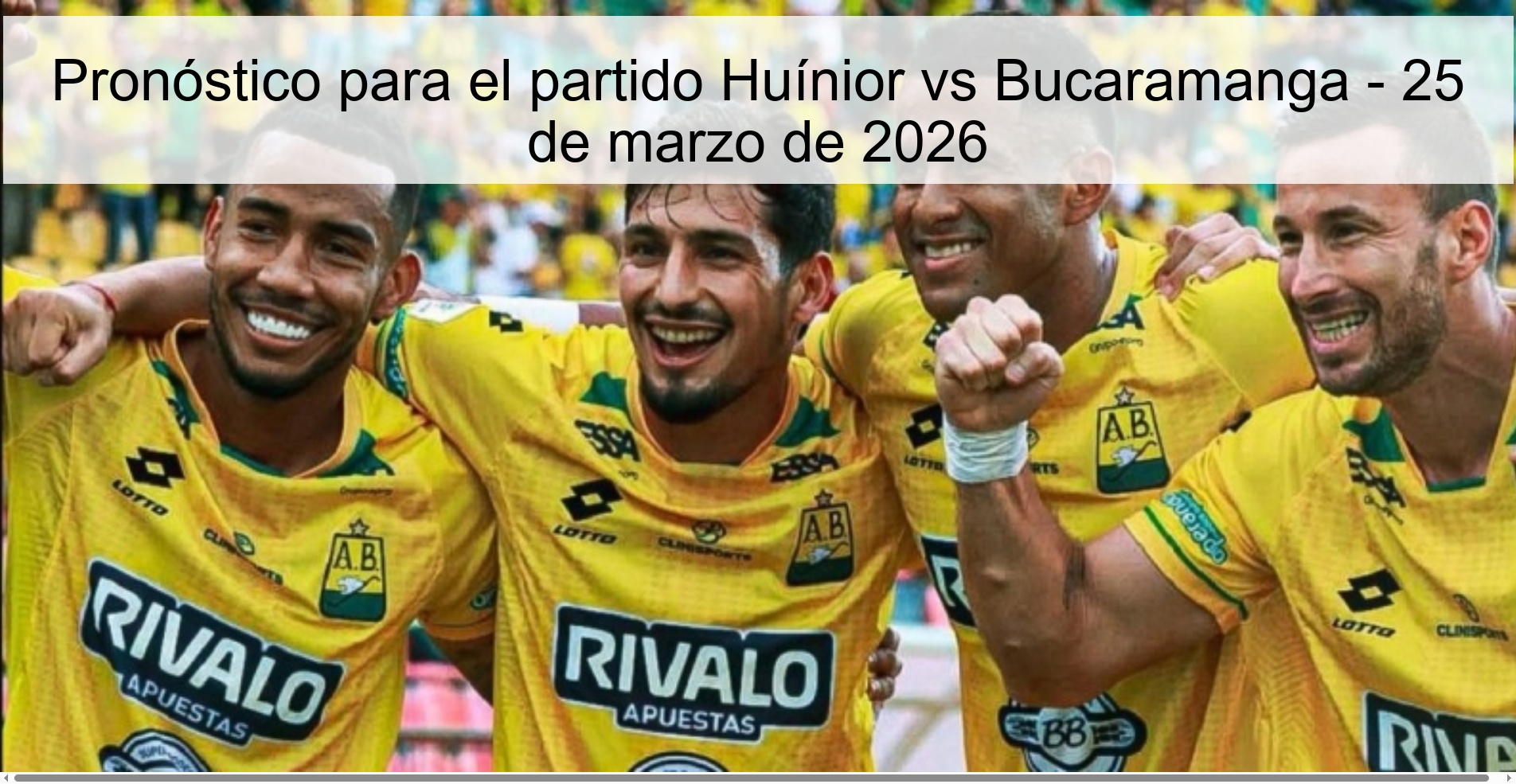 Prediction for the match Huínior vs Bucaramanga - March 25, 2026