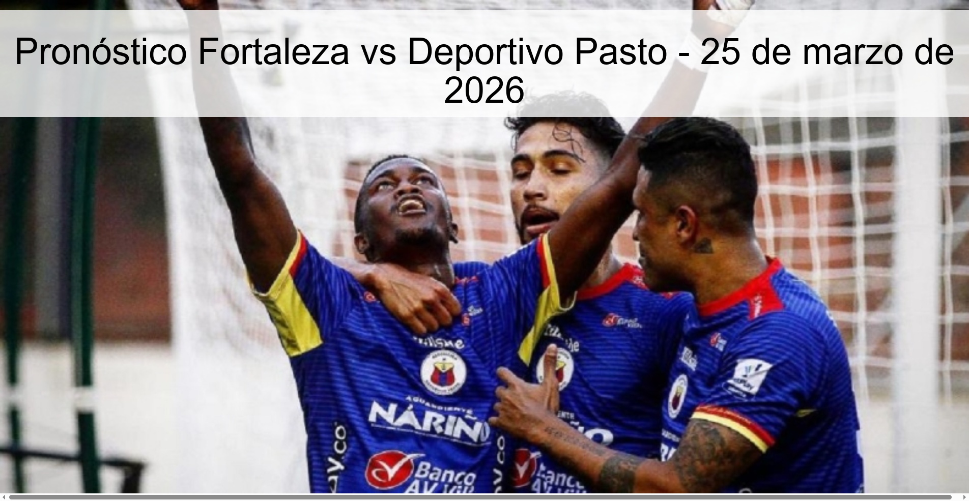 Fortaleza vs Deportivo Pasto Prediction - March 25, 2026 Fortaleza vs Deportivo Pasto Prediction - March 25, 2026