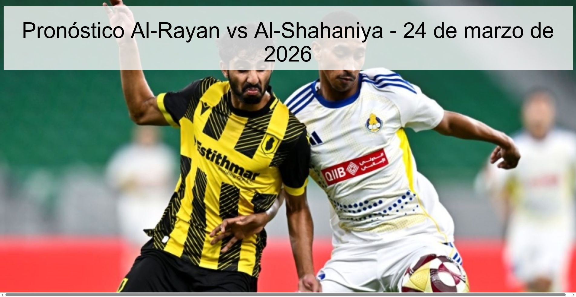 Al-Rayan vs Al-Shahaniya Prediction – March 24, 2026 Al-Rayan vs Al-Shahaniya Prediction – March 24, 2026