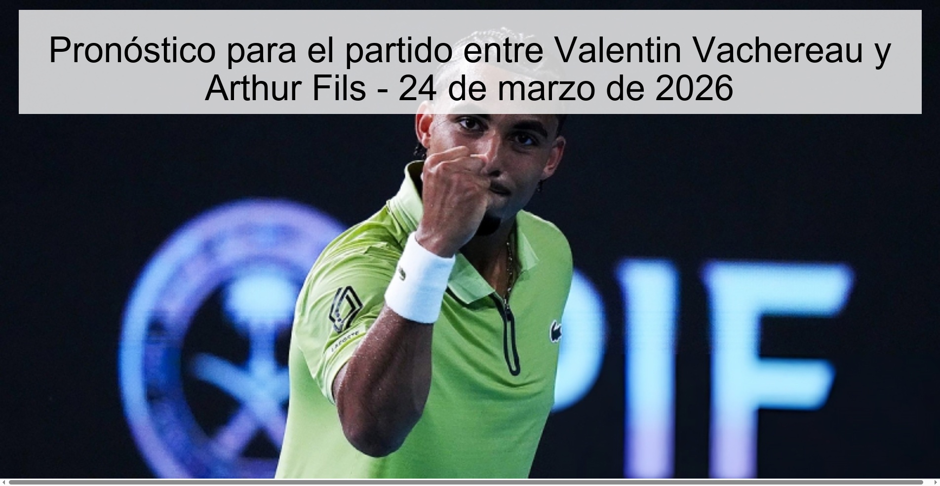Prediction for the match between Valentin Vachereau and Arthur Fils - March 24, 2026