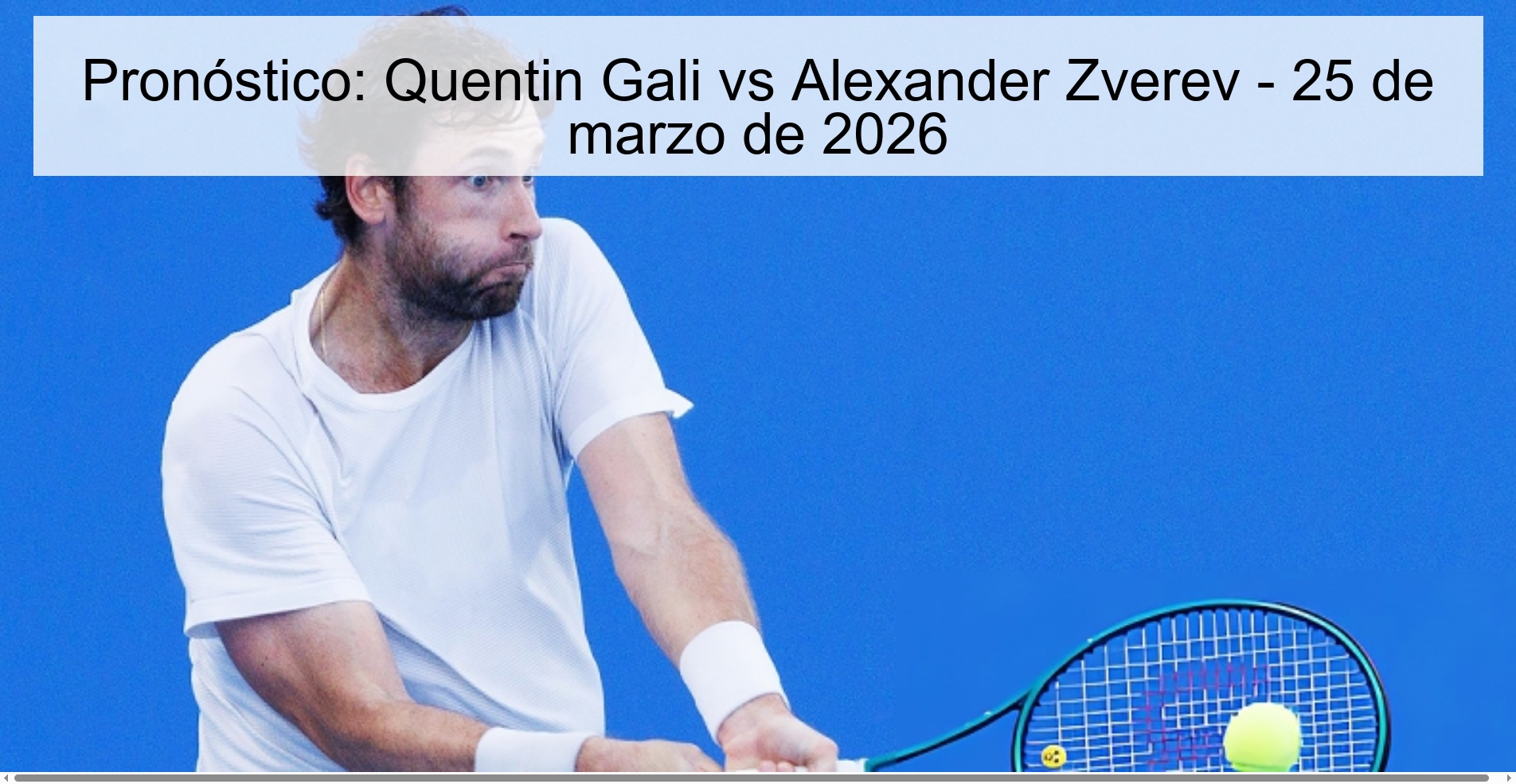 Pronóstico: Quentin Gali vs Alexander Zverev - 25 de marzo de 2026