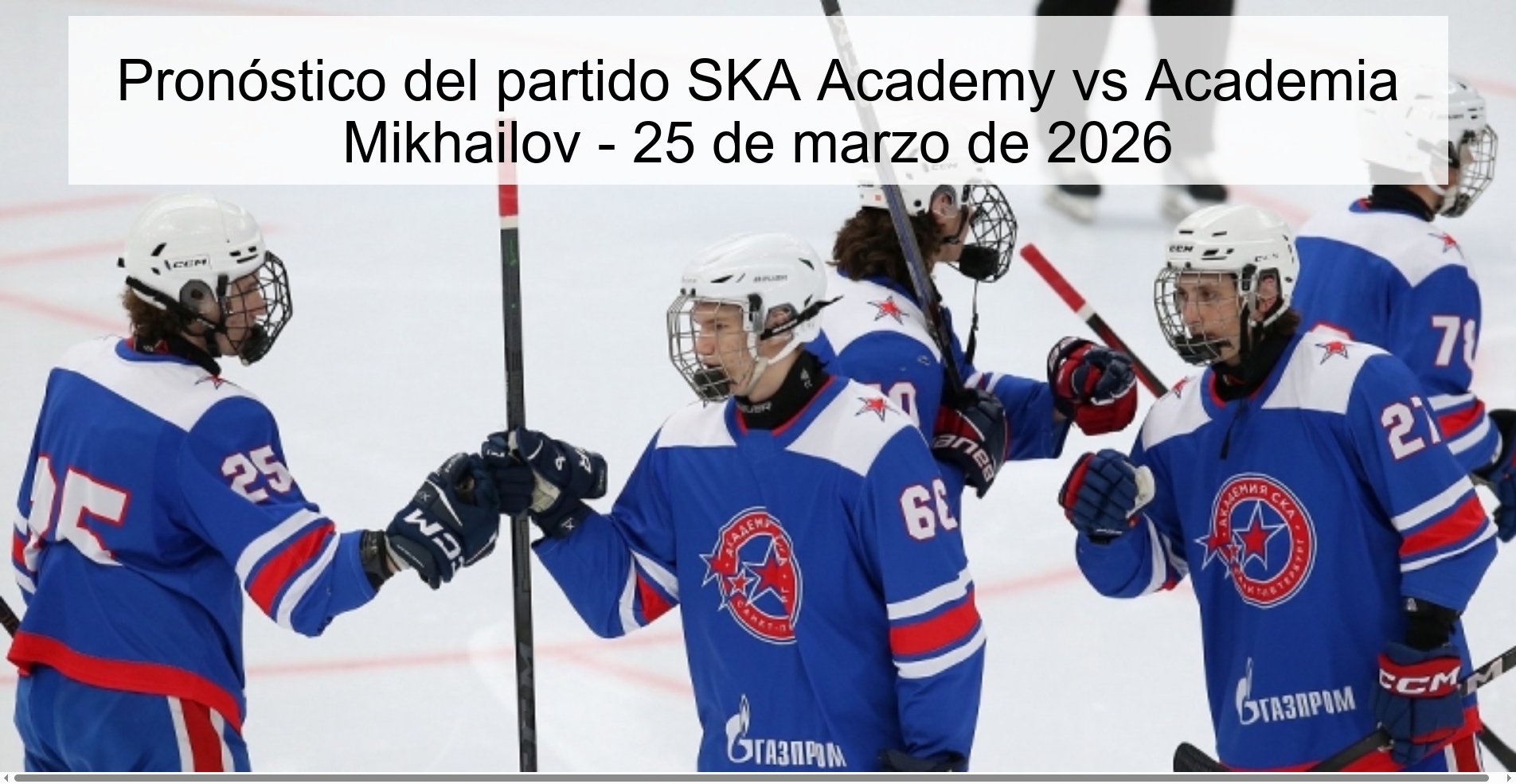 SKA Academy vs Mikhailov Academy Prediction – March 25, 2026