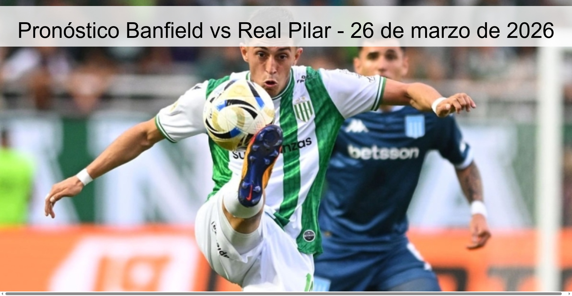 Pronóstico Banfield vs Real Pilar - 26 de marzo de 2026