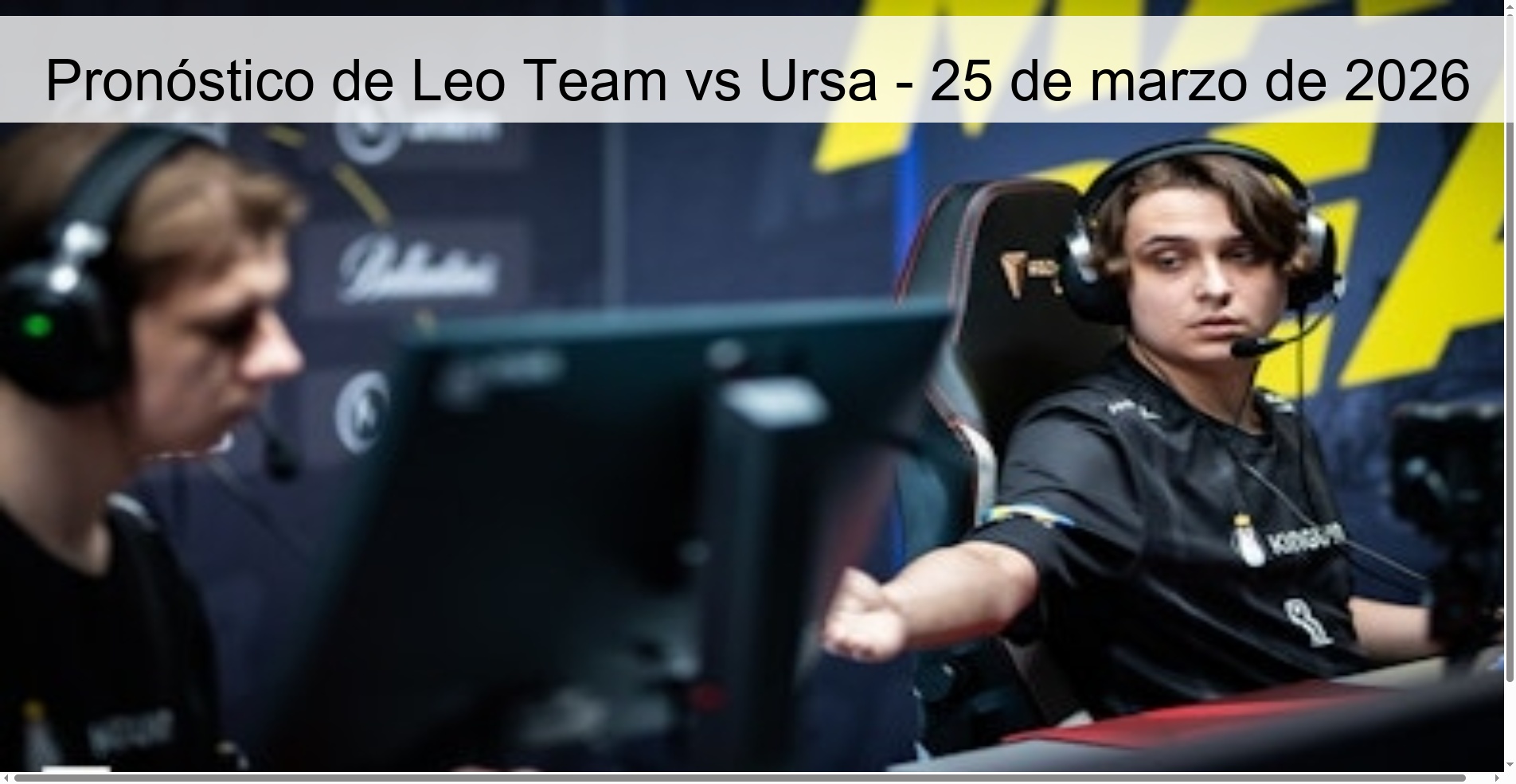 Pronóstico de Leo Team vs Ursa - 25 de marzo de 2026