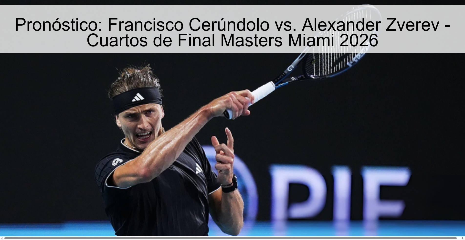 Prediction: Francisco Cerúndolo vs. Alexander Zverev - Quarterfinals Masters Miami 2026