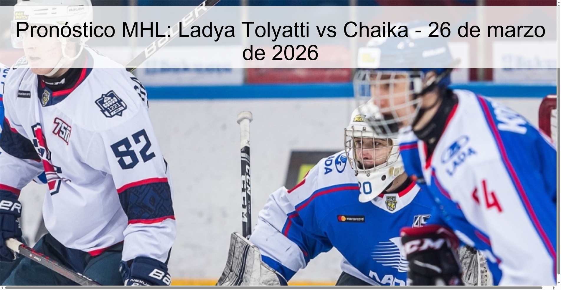 Pronóstico MHL: Ladya Tolyatti vs Chaika – 26 de marzo de 2026