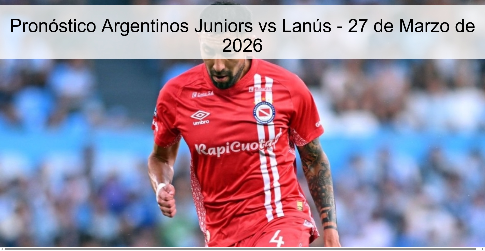 Argentinos Juniors vs Lanús Prediction - March 27, 2026