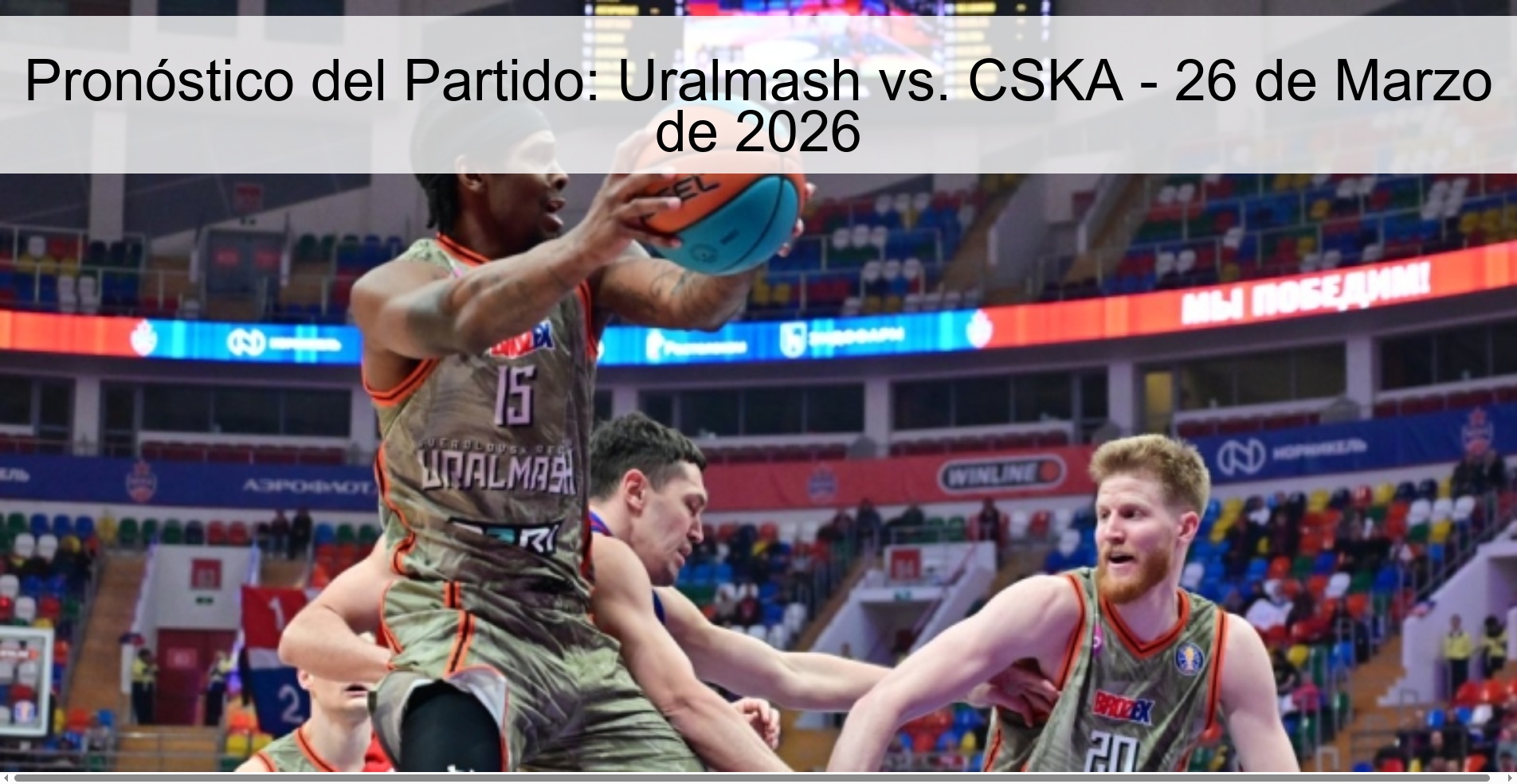 Pronóstico del Partido: Uralmash vs. CSKA - 26 de Marzo de 2026 Pronóstico del Partido: Uralmash vs. CSKA - 26 de Marzo de 2026