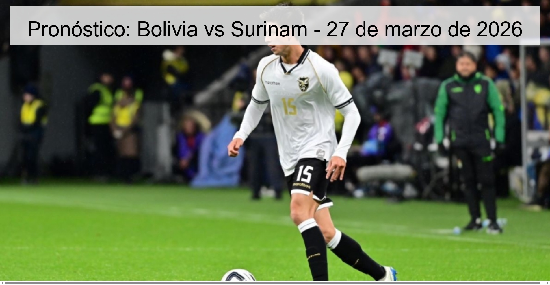 Prediction: Bolivia vs Suriname - March 27, 2026
