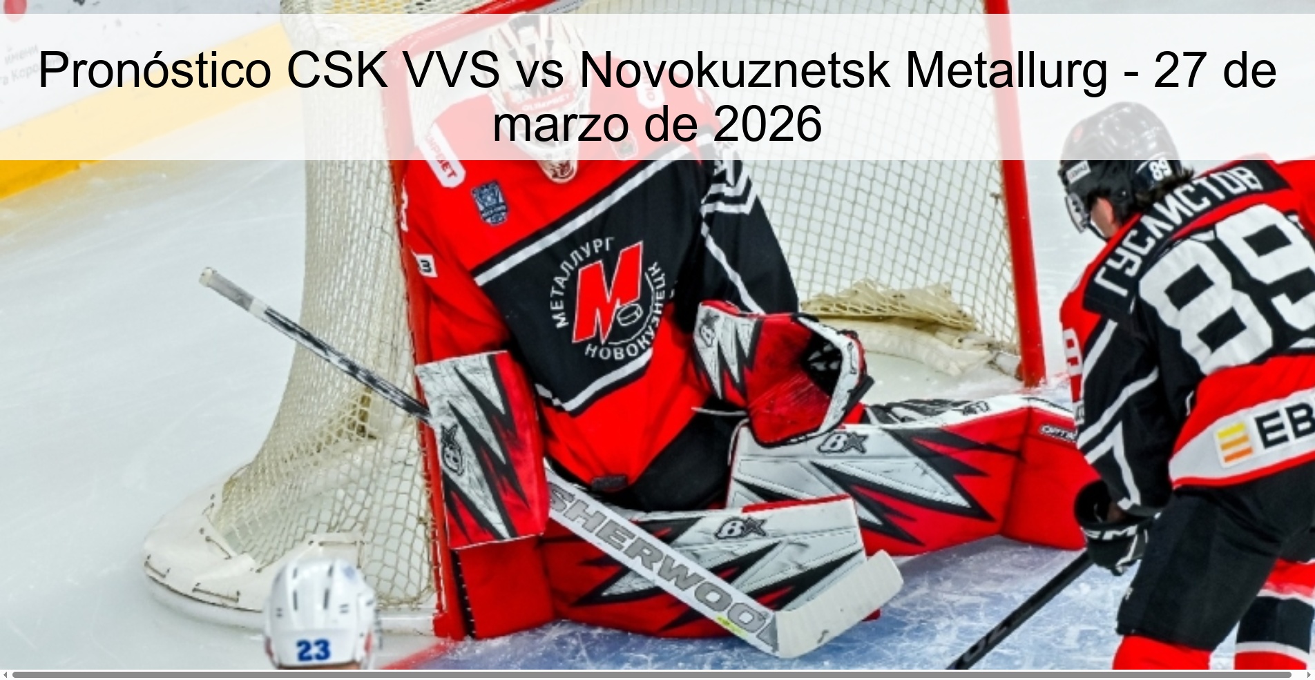 Pronóstico CSK VVS vs Novokuznetsk Metallurg - 27 de marzo de 2026