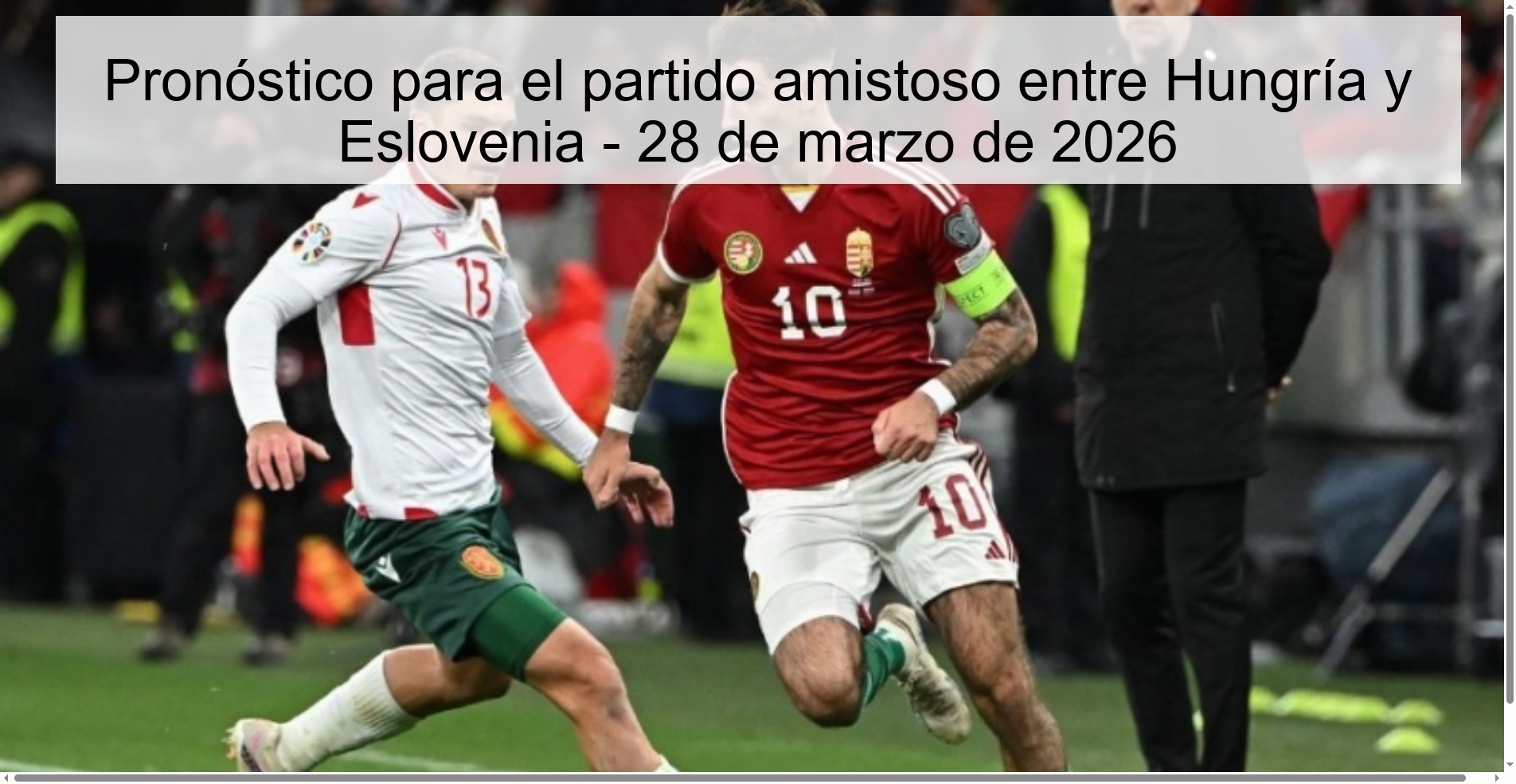 Prediction for the friendly match between Hungary and Slovenia - March 28, 2026