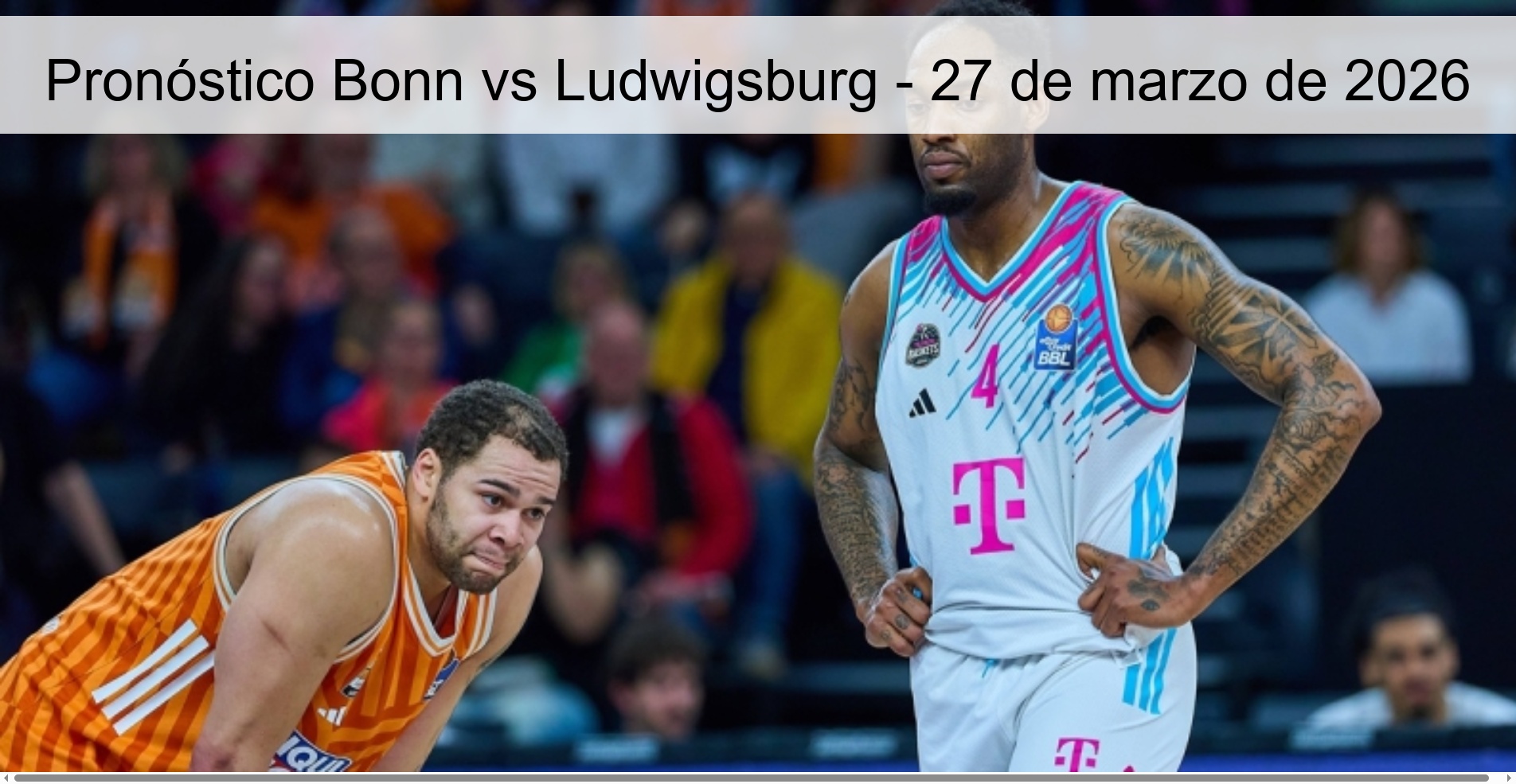 Pronóstico Bonn vs Ludwigsburg - 27 de marzo de 2026
