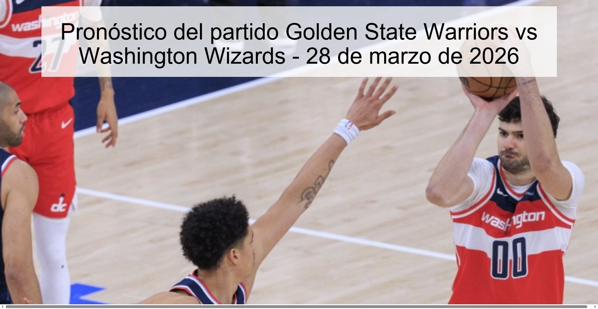 Golden State Warriors vs Washington Wizards Prediction – March 28, 2026 Golden State Warriors vs Washington Wizards Prediction – March 28, 2026
