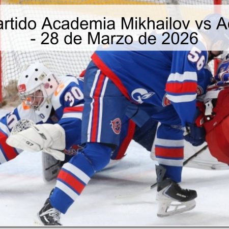 Pronóstico Partido Academia Mikhailov vs Academia SKA – 28 de Marzo de 2026