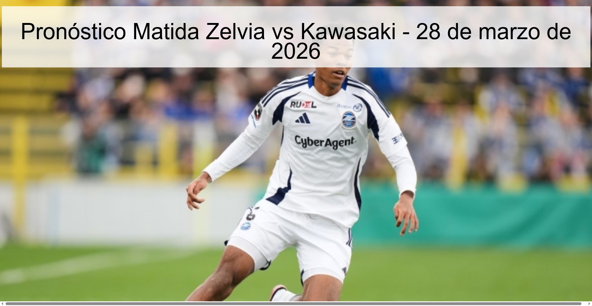 Matida Zelvia vs Kawasaki Prediction – March 28, 2026