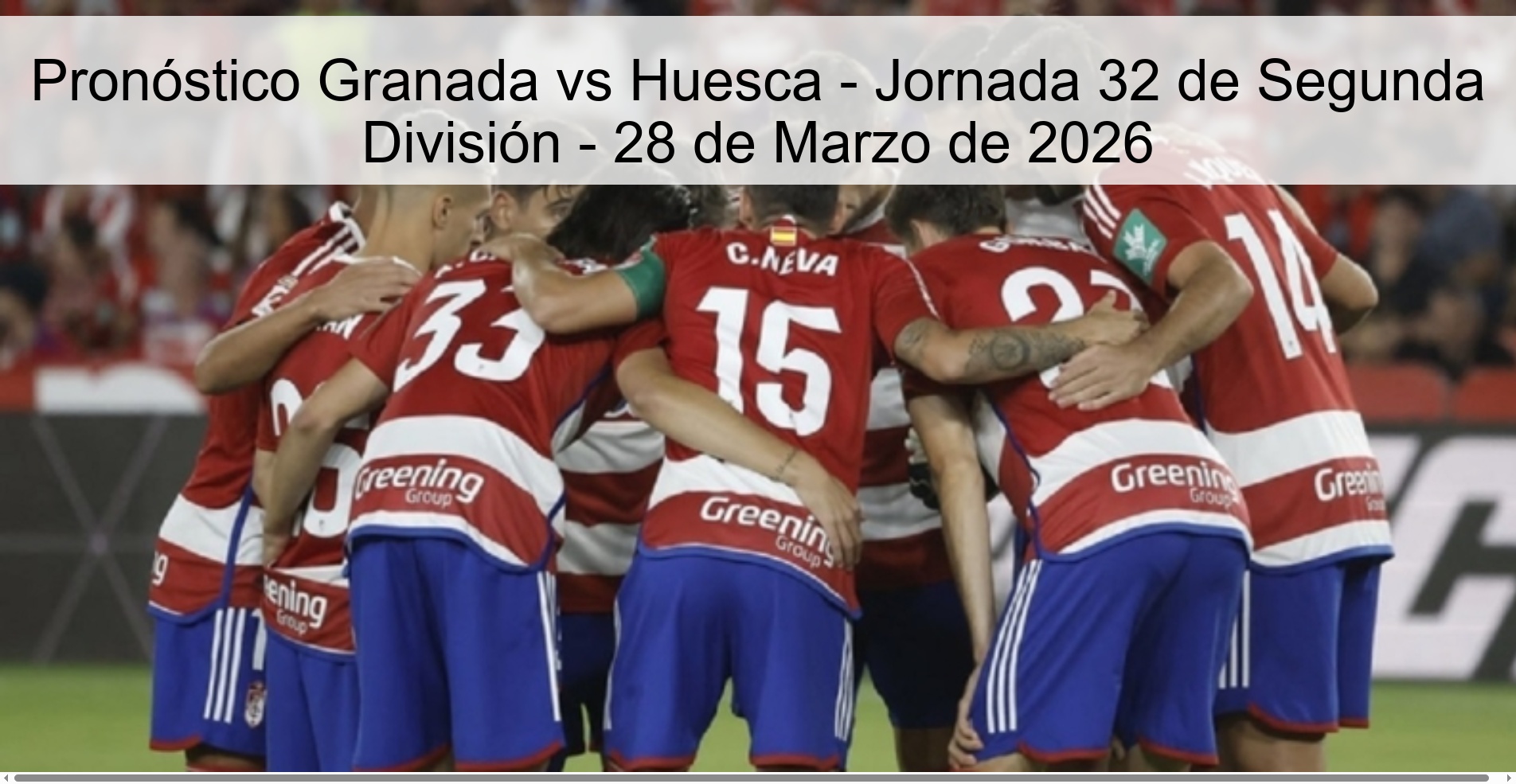 Pronóstico Granada vs Huesca - Jornada 32 de Segunda División - 28 de Marzo de 2026