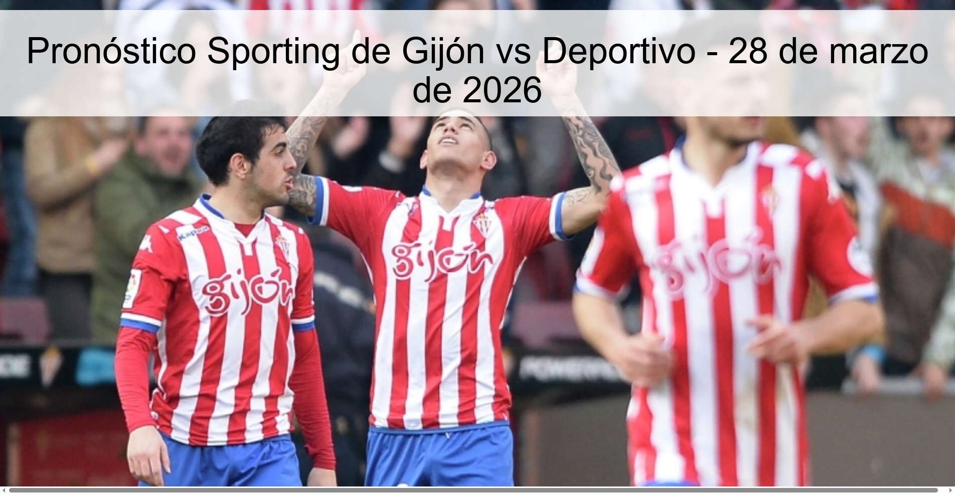Pronóstico Sporting de Gijón vs Deportivo - 28 de marzo de 2026