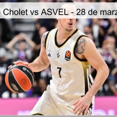 Pronóstico Cholet vs ASVEL – 28 de marzo de 2026
