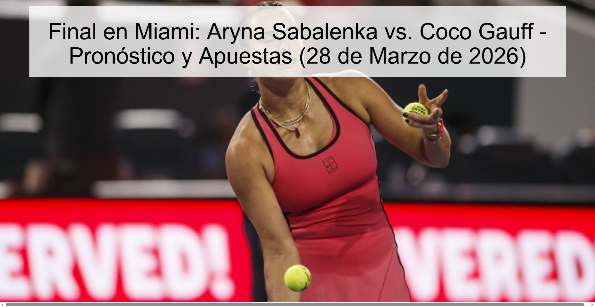 Final en Miami: Aryna Sabalenka vs. Coco Gauff - Pronóstico y Apuestas (28 de Marzo de 2026)