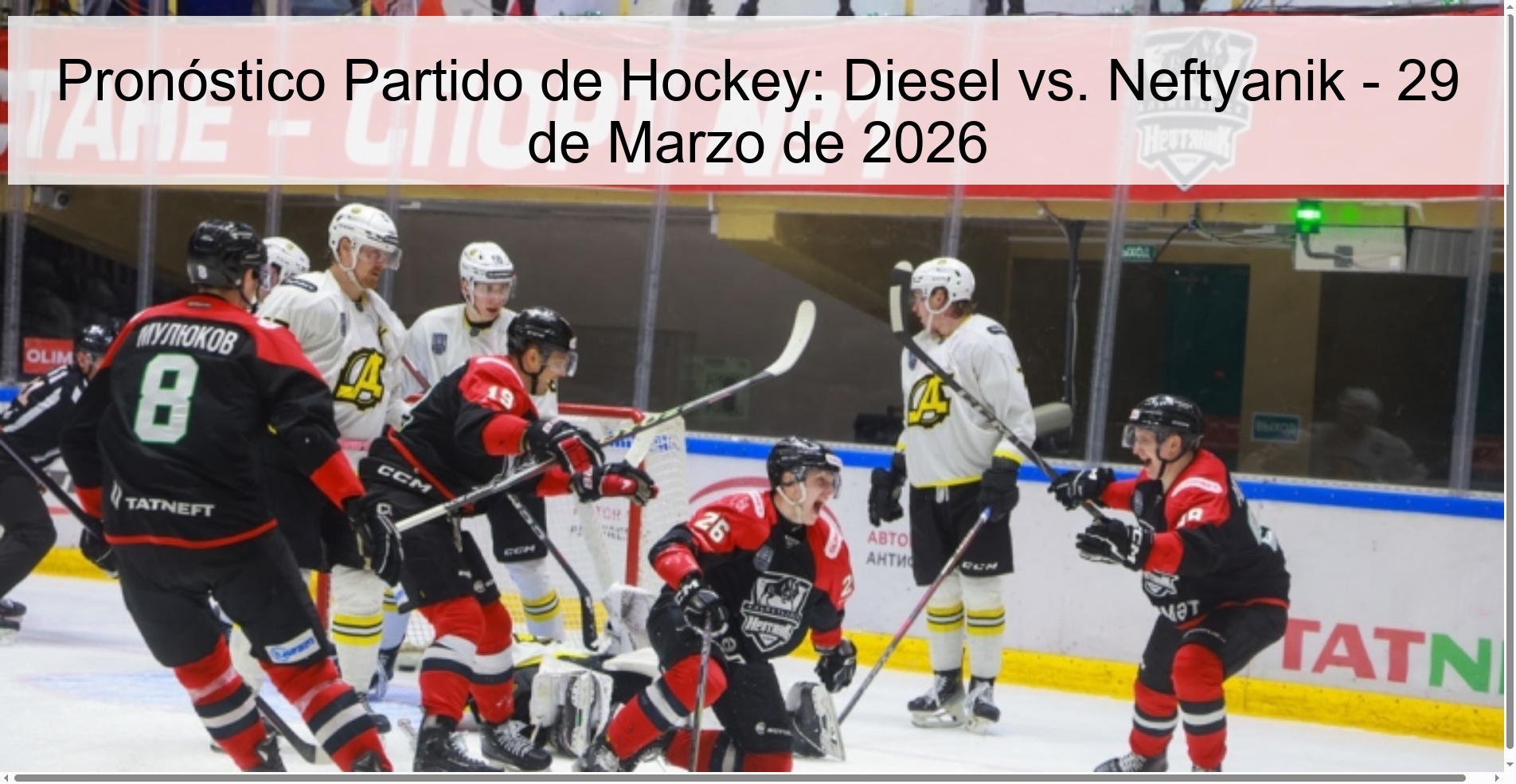 Hockey Match Prediction: Diesel vs. Neftyanik - March 29, 2026