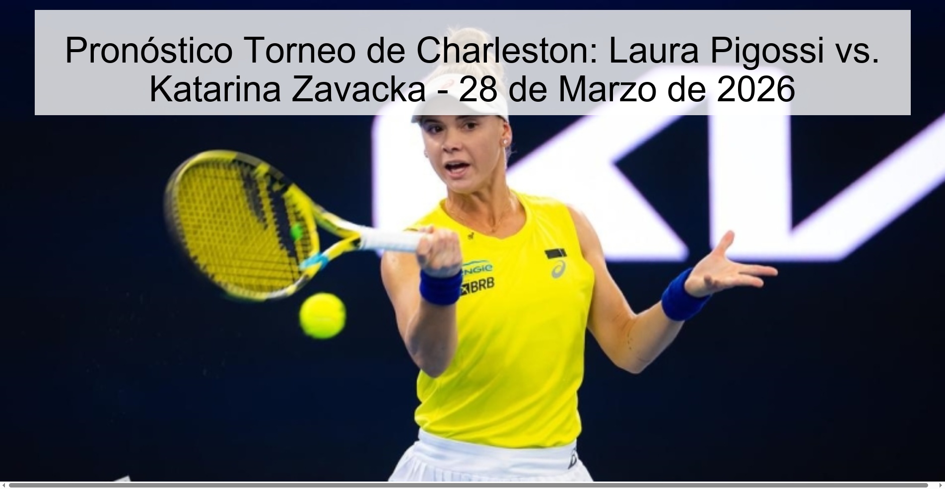 Charleston Tournament Prediction: Laura Pigossi vs. Katarina Zavacka - March 28, 2026 Charleston Tournament Prediction: Laura Pigossi vs. Katarina Zavacka - March 28, 2026
