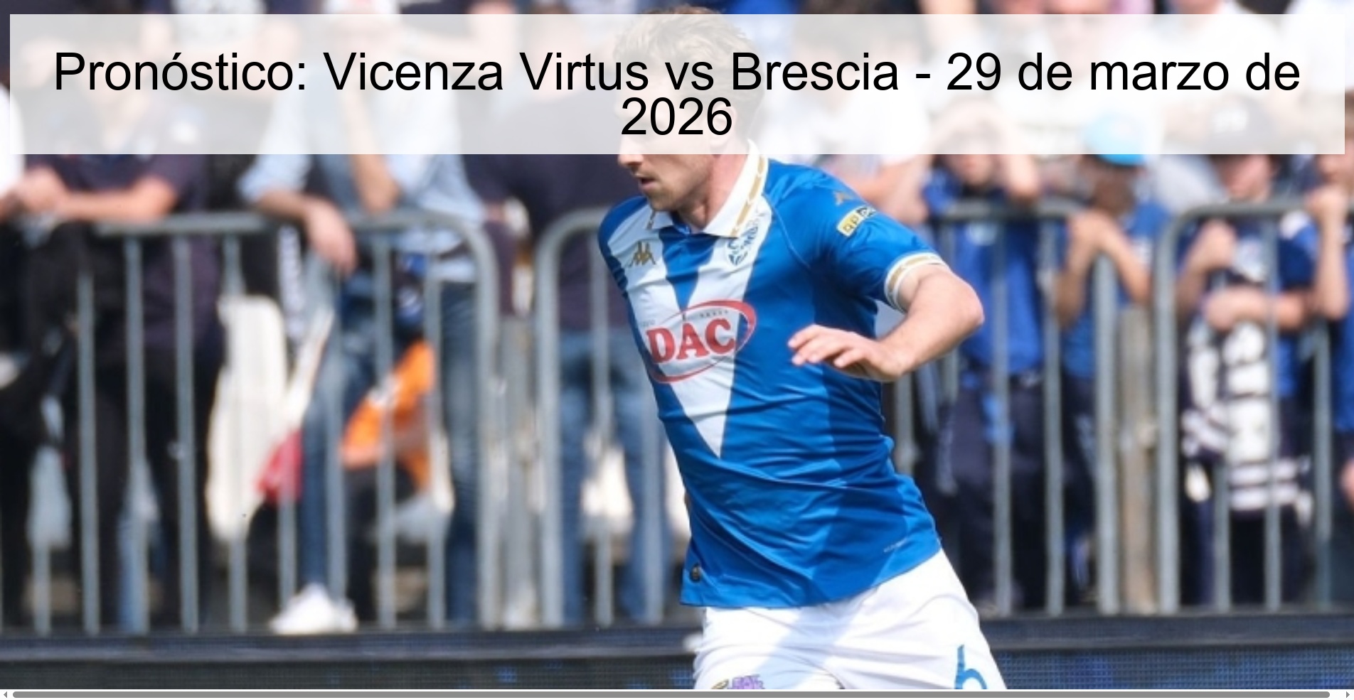 Prediction: Vicenza Virtus vs Brescia - March 29, 2026