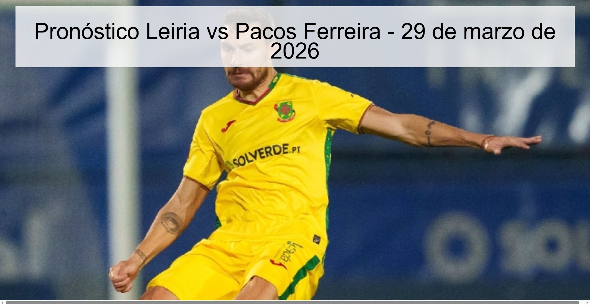 Leiria vs Pacos Ferreira Prediction - March 29, 2026