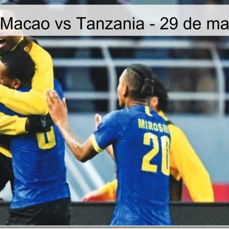 Pronóstico: Macao vs Tanzania – 29 de marzo de 2026